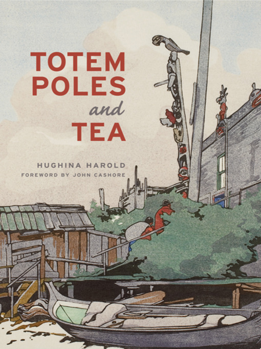 Title details for Totem Poles and Tea by Hughina Harold - Available